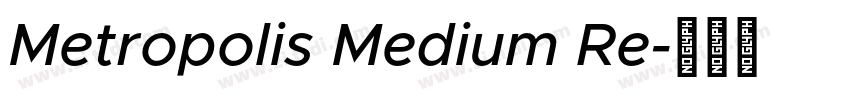 Metropolis Medium Re字体转换 Metropolis Medium Re字体转换